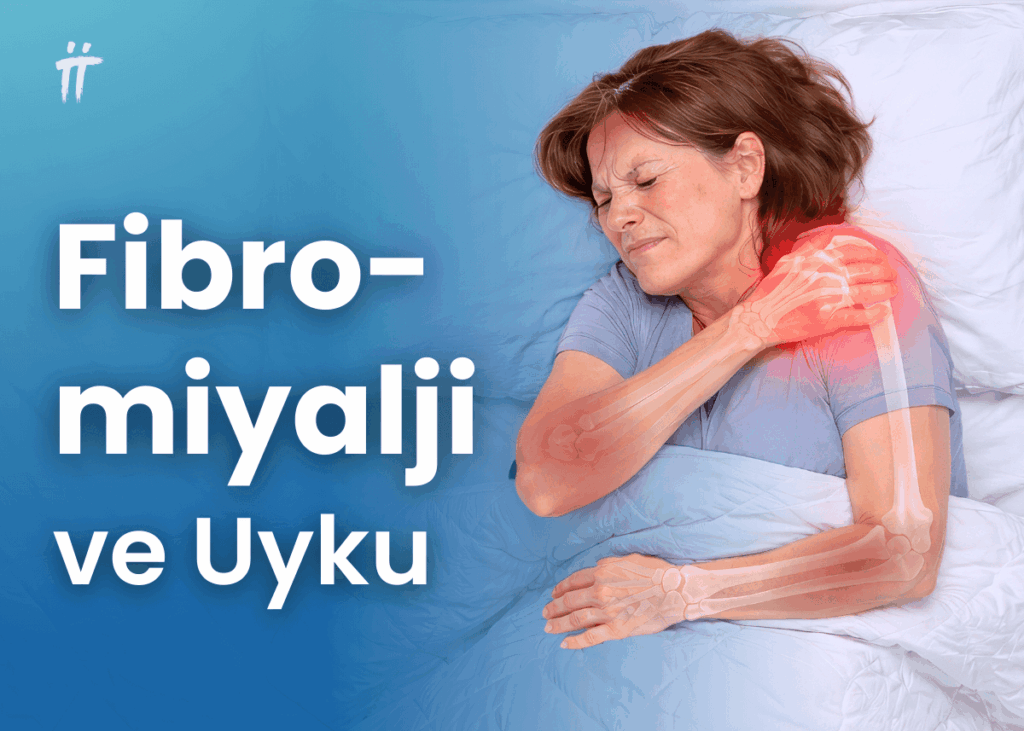fibromiyalji ve uyku