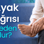 ayak ağrısı neden olur