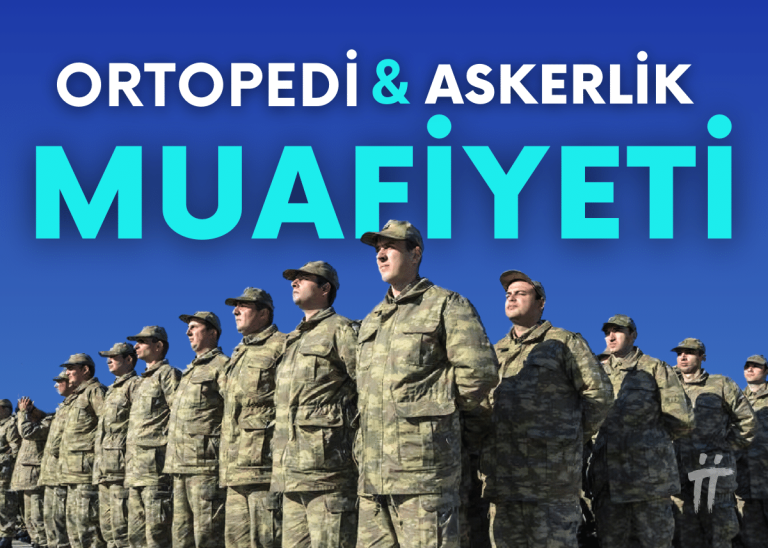 Askerlikten Muafiyet Ve Ortopedik Hastalıklar - Turan&Turan