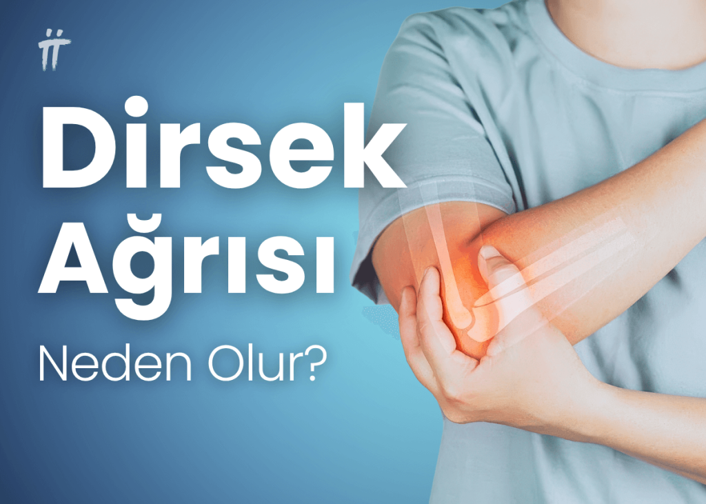 dirsek ağrısı neden olur