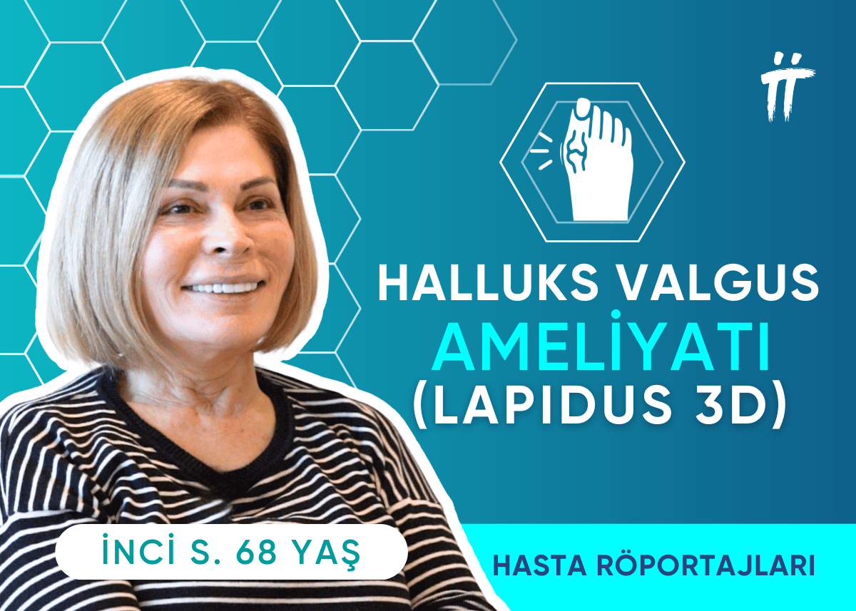 halluks valgus ameliyatı sonrası inci hanım